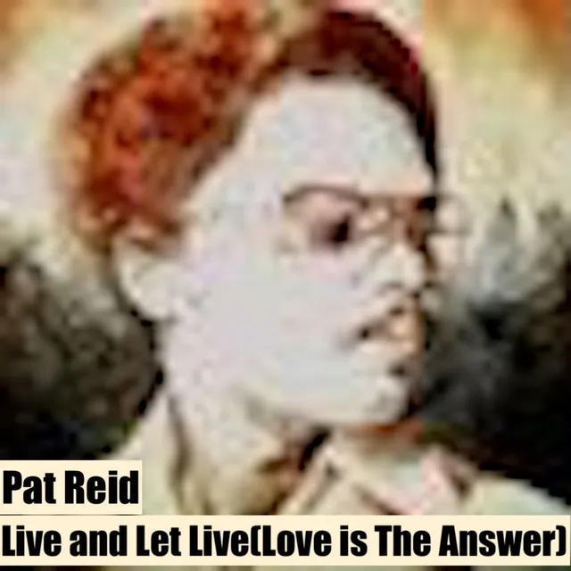 Live and Let Live (Love Is the Answer)