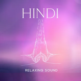 Hindi Relaxing Sound by Relaxing Hindi