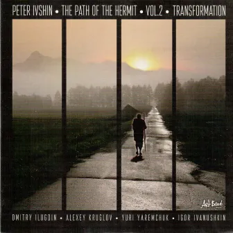 The Path of The Hermit, Vol. 2 (Transformation) by Peter Ivshin