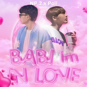 BABI IM IN LOVE by NP.2