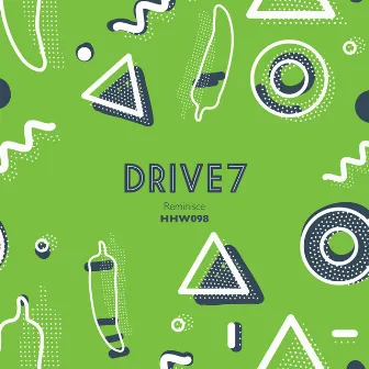 Reminisce by Drive7