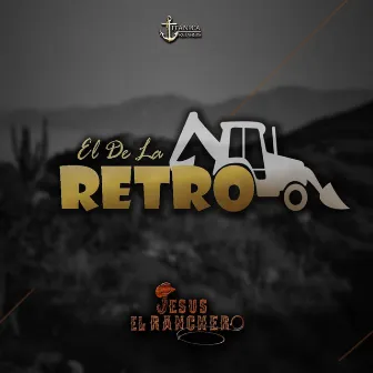 El De La Retro by Jesus El Ranchero