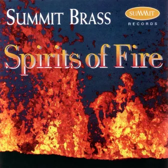 Spirits of Fire by Summit Brass