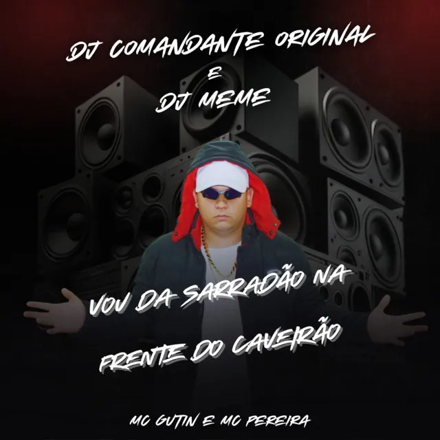 Vou da Sarradão na Frente do Caveirão