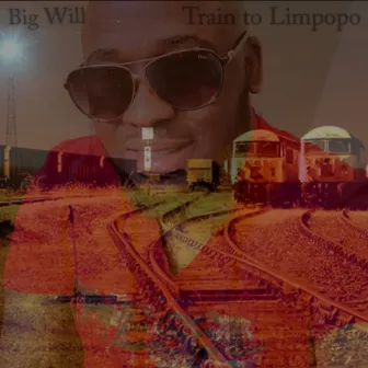 Train to Limpopo by Big Will