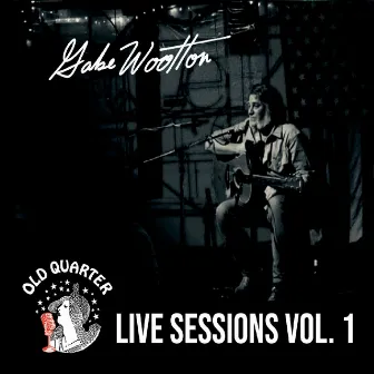 Old Quarter Live Sessions, Vol. 1 by Gabe Wootton