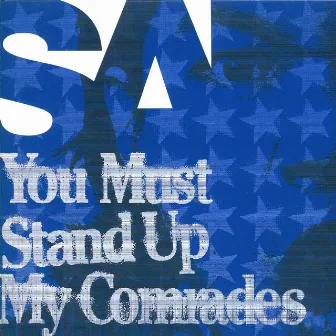 You Must Stand Up My Comrades by Sa