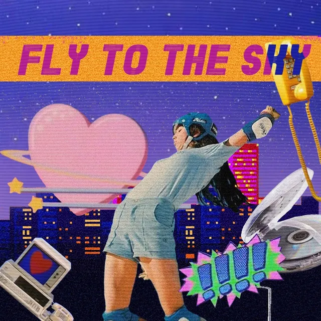 Fly to the Sky