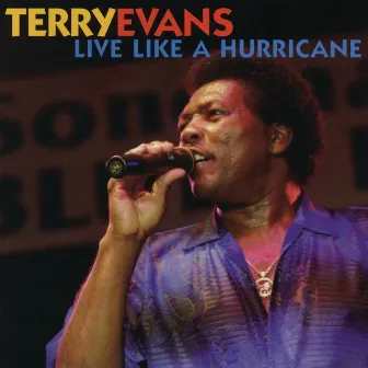 Live Like a Hurricane by Terry Evans