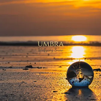 Umbra by Wolfgang Snow