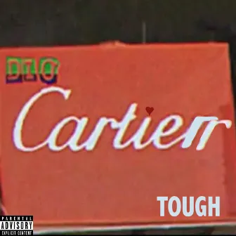 Tough by Dio Cartierr