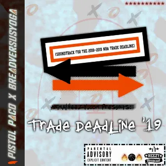 Trade Deadline '19 by Pistol Paco