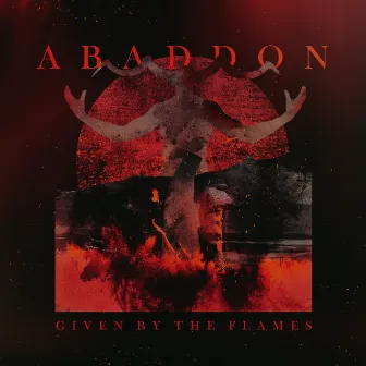 ABADDON by GIVEN BY THE FLAMES