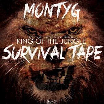 King of the Jungle: Survival Tape by Monty G