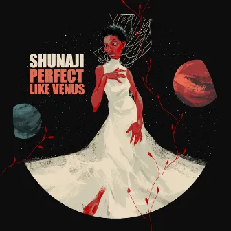 Perfect Like Venus by Shunaji