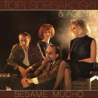 Besame Mucho by Topi Sorsakoski & Agents