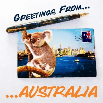 Greetings from Australia by Explorer