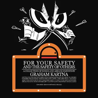 For Your Safety And The Safety Of Others by Graham Kartna