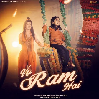 Vo Ram Hai by Akki Aryan