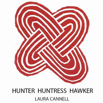 Hunter Huntress Hawker by Laura Cannell