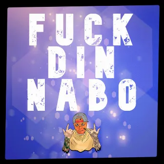 FUCK DIN NABO (feat. TOPZ) by Finn Pind