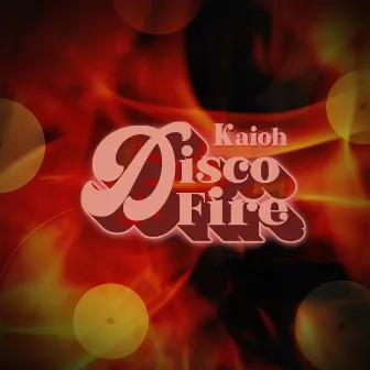 Disco Fire by Kaioh