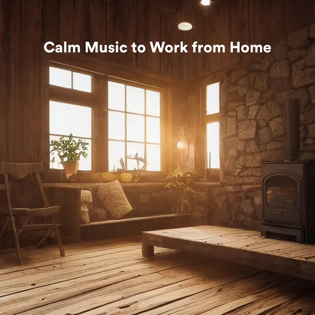 Calm Music to Work from Home