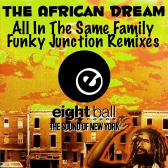 The African Dream (All In The Same Family) by African Dream