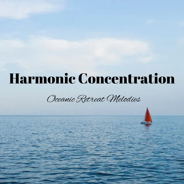 Harmonic Concentration: Oceanic Retreat Melodies