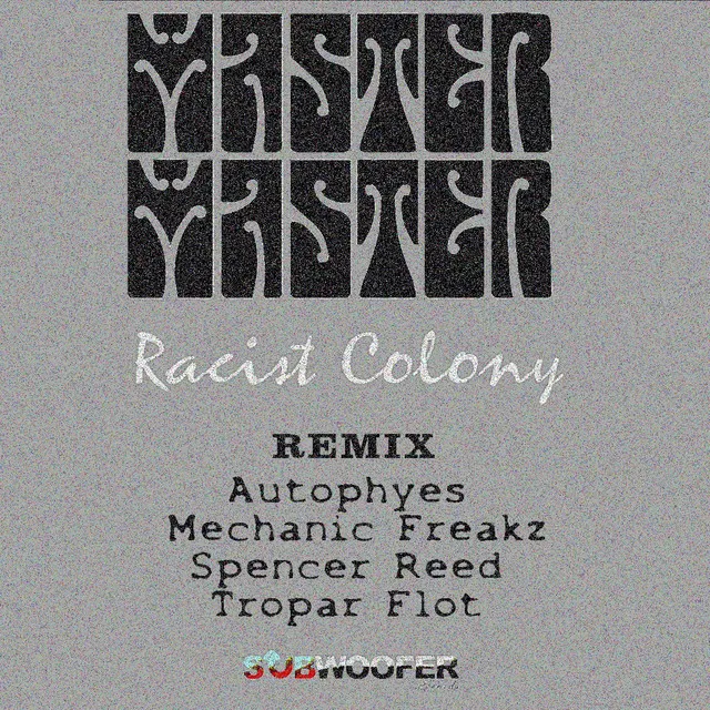 Racist Colony - Autophyes Remix