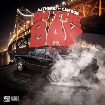 In The Bay by Ajthekid