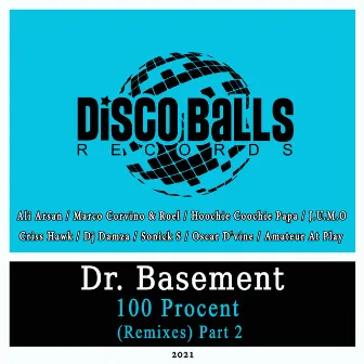 100 Procent (Remixes), Pt. 2 by Dr. Basement