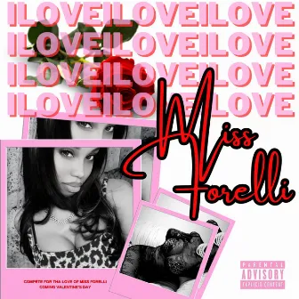 I Love Miss Forelli by Domini Forelli