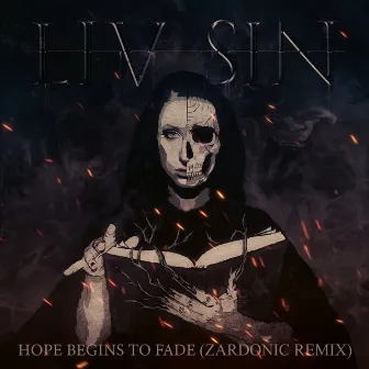 Hope Begins to Fade (Zardonic Remix) by Liv Sin