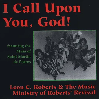 I Call Upon You God by Roberts Revival