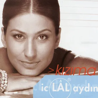 Kızıma by İclal Aydın