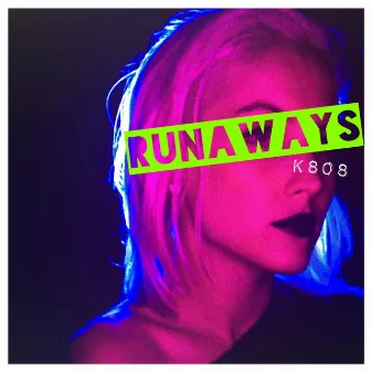 Runaways by K808