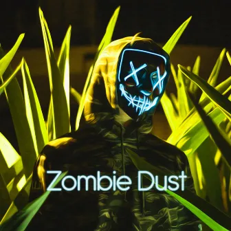 Zombie Dust by Mikey Geiger