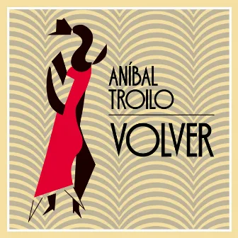 Volver by Aníbal Troilo