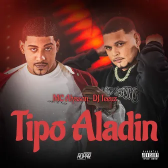 Tipo Aladin by DJ TEEUZ