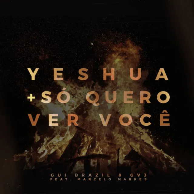 Yeshua + Só Quero Ver Você