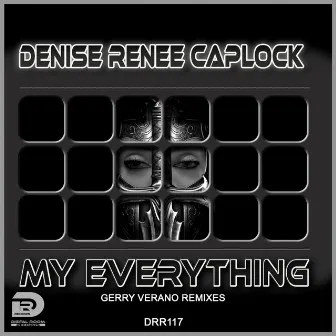 My Everything (Gerry Verano Remixes) by Denise Renee Caplock