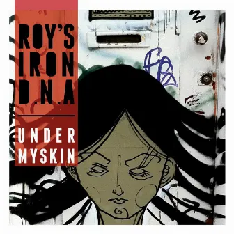 Under My Skin by Roy's Iron DNA