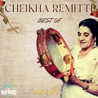 Best of Cheikha Remitti Vol 3 of 3 by Cheikha Remitti