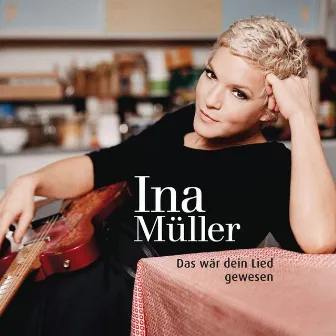 Das wär dein Lied gewesen by Ina Müller