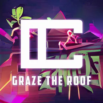 Graze the Roof (from 