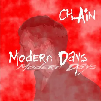 Modern Days by Chain