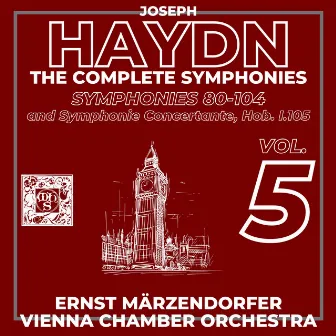 Haydn: The Complete Symphonies, Vol. 5 (Symphonies 80 - 104) by Vienna Chamber Orchestra