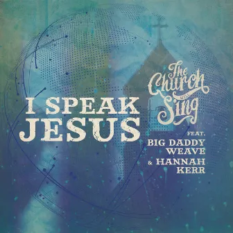 I Speak Jesus by Hannah Kerr