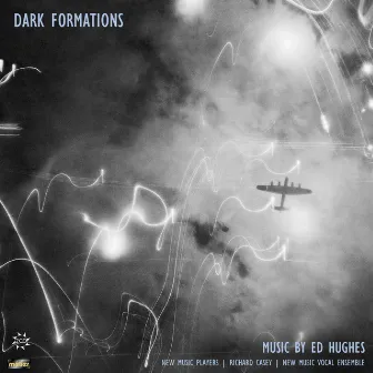 Ed Hughes: Dark Formations by Ed Hughes